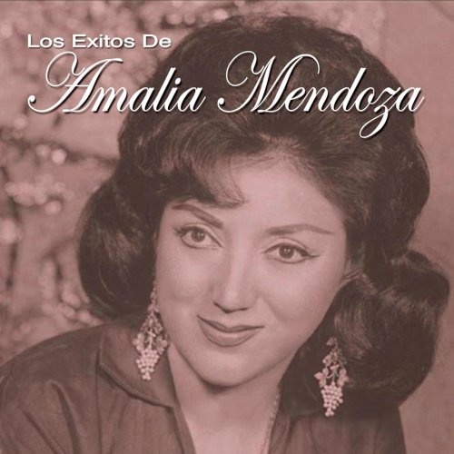 Resultado de imagen para Los Exitos De Amalia Mendoza