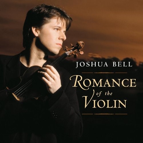 Romance of the Violin Joshua Bell Songs, Reviews, Credits AllMusic