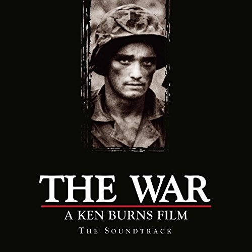 The War A Ken Burns Film The Soundtrack Original TV Soundtrack