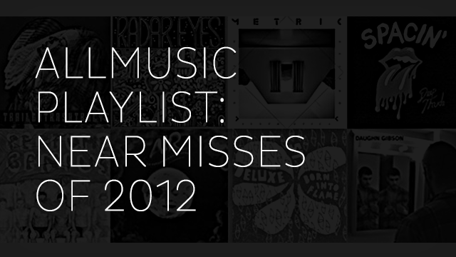 AllMusic Playlist: Near Misses of 2012