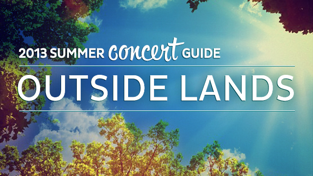 2013 Summer Concert Guide: Outside Lands