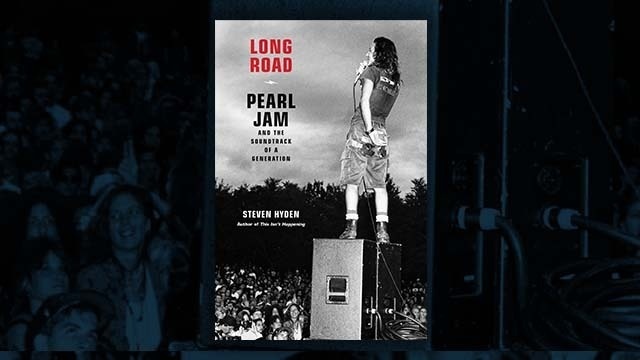 Pearl Jam's Long Road and Live Albums with Steven Hyden