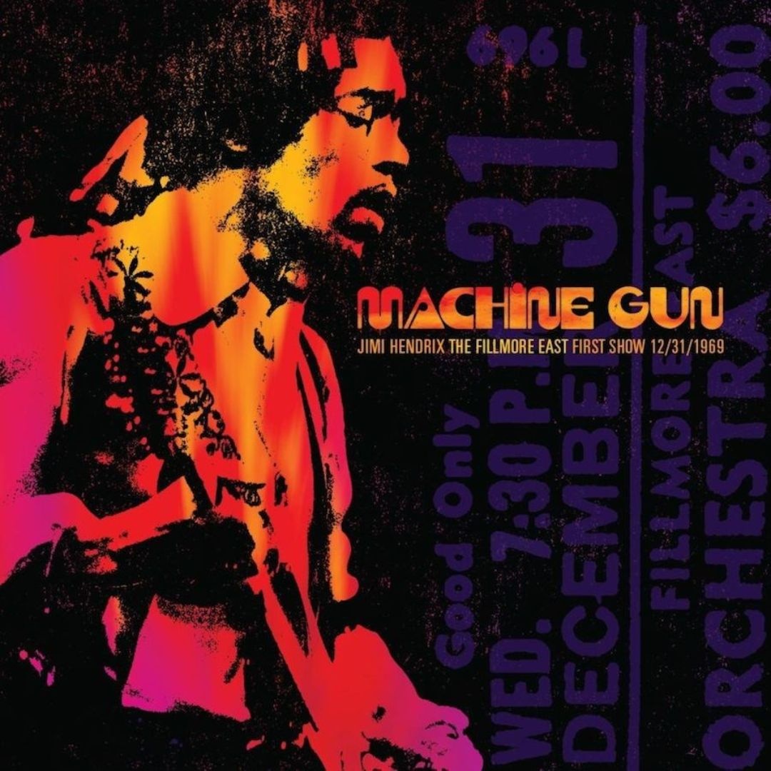 Machine Gun Jimi Hendrix The Fillmore East First Show 12/31/1969 Jimi Hendrix Release Info