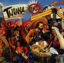 Tijuana No! - Contra-Revolución Avenue Album Reviews, Songs & More