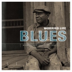 Various Artists Worried Life Blues Album Reviews, Songs & More AllMusic