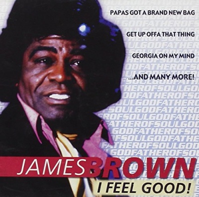 I Feel Good James Brown Songs Reviews Credits Allmusic