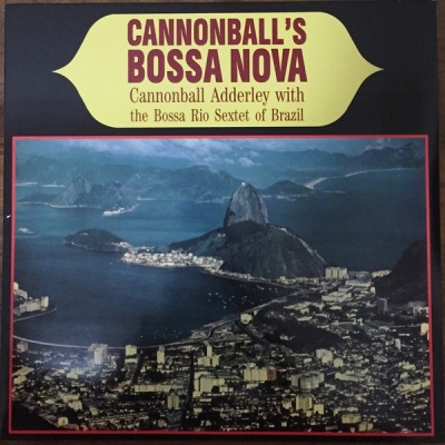 Cannonball s Bossa Nova Cannonball Adderley Cannonball Adderley 