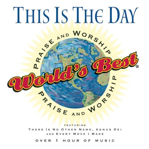 Various Artists World's Best Praise & Worship This Is the Day Album