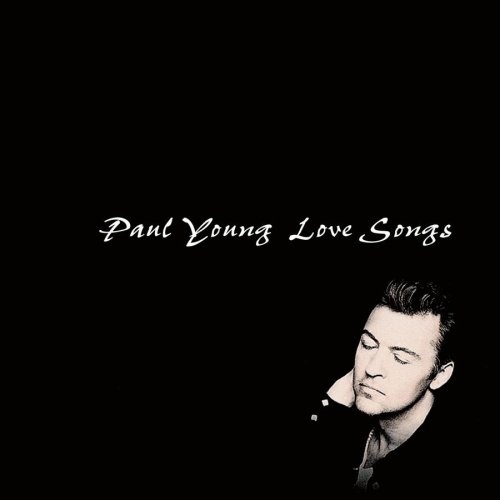 Love Songs Paul Young Songs, Reviews, Credits AllMusic