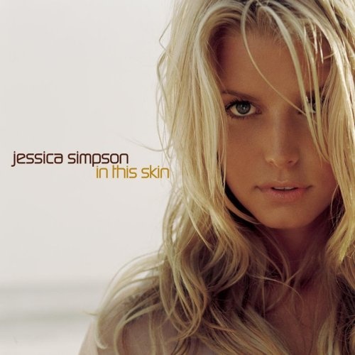 In This Skin Jessica Simpson Songs Reviews Credits Allmusic