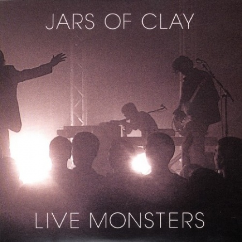 Live Monsters Jars of Clay Songs, Reviews, Credits AllMusic