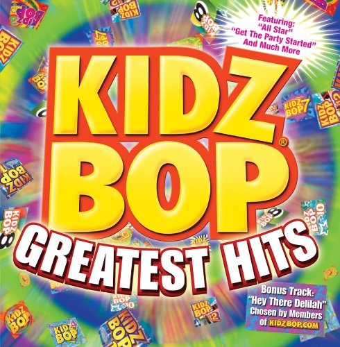 Kidz Bop Greatest Hits [2009] - Kidz Bop Kids | Songs, Reviews, Credits ...