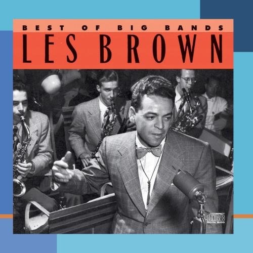 Best of the Big Bands Les Brown Songs, Reviews, Credits AllMusic