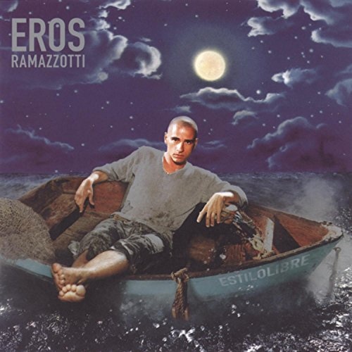 Estilo Libre Eros Ramazzotti Songs, Reviews, Credits AllMusic Estilo Libre Eros Ramazzotti Songs, Reviews, Credits AllMusic