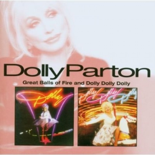 Great Balls of Fire/Dolly Dolly Dolly Dolly Parton Songs, Reviews