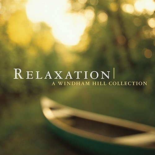 Various Artists Relaxation [Windham Hill] Album Reviews, Songs & More