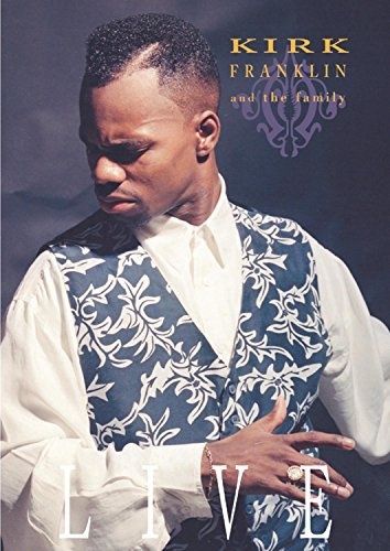 Kirk Franklin and the Family Live - Kirk Franklin | User Reviews | AllMusic