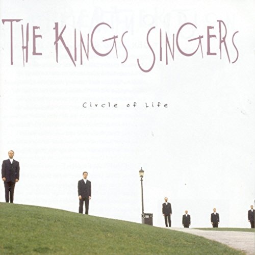 Circle of Life King's Singers Songs, Reviews, Credits AllMusic