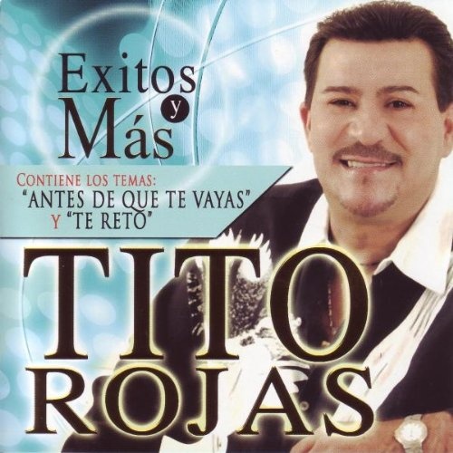 Exitos y Mas Tito Rojas Songs, Reviews, Credits AllMusic