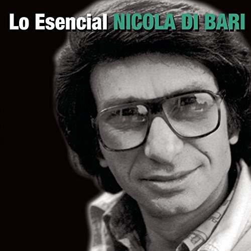 Lo Esencial Nicola Di Bari en Español Nicola Di Bari Release Info AllMusic Lo Esencial Nicola Di Bari en Español Nicola Di Bari Release Info AllMusic