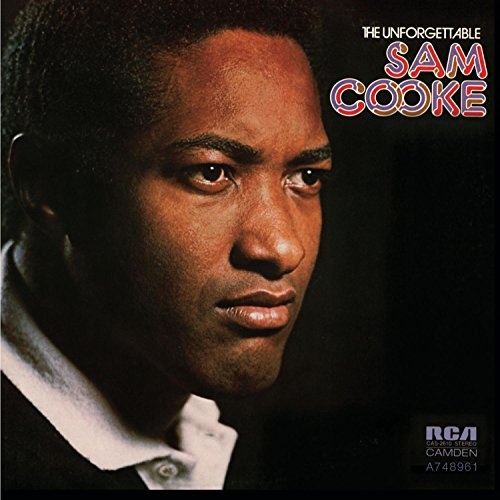 The Unforgettable Sam Cooke Sam Cooke Songs Reviews Credits Allmusic