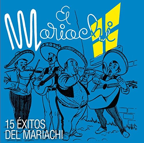 15 Exitos del Mariachi - Mariachi Mexico | Songs, Reviews, Credits