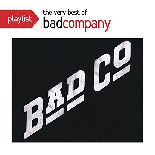 Bad Company Playlist The Very Best Of Bad Company Album Reviews