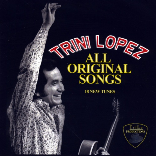 Trini Lopez All Original Songs Album Reviews, Songs & More AllMusic