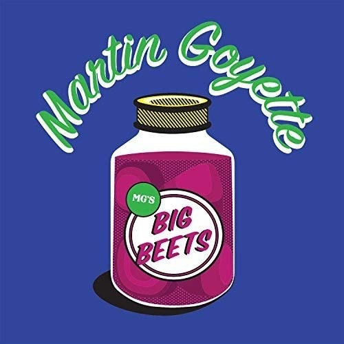Martin Goyette Big Beets Album Reviews, Songs & More AllMusic