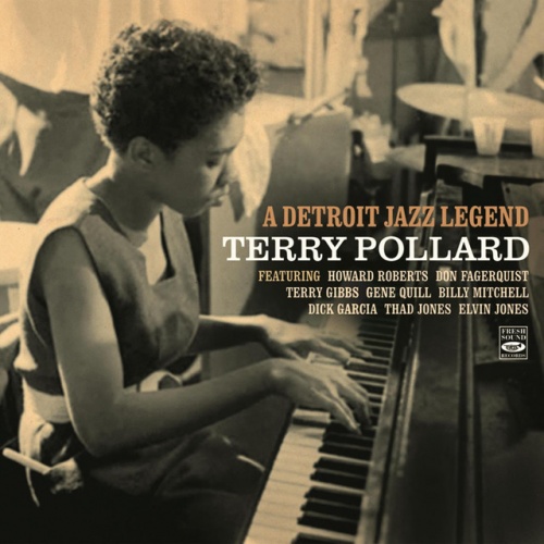 Terry Pollard A Detroit Jazz Legend Album Reviews, Songs & More AllMusic