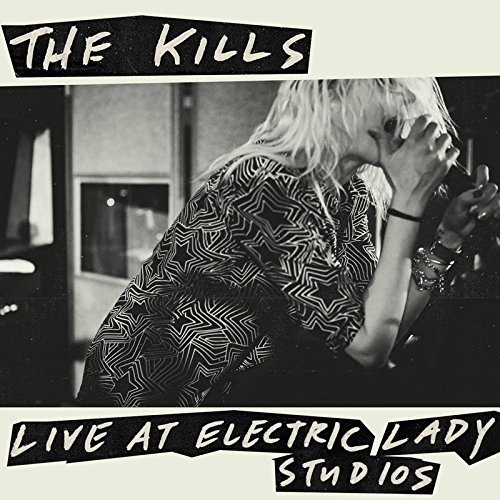 Live at Electric Lady Studios The Kills User Reviews AllMusic