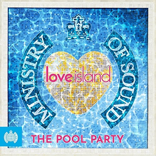 Ministry of Sound Presents Love Island The Pool Party Various